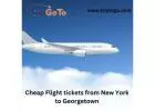 Cheap Flight tickets from New York to Georgetown