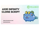 Empower Gamers Worldwide: Launch Your Axie Infinity Clone Game