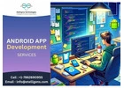 Android App Development Company for Better Reach