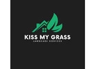 Kiss my grass property maintenance llc