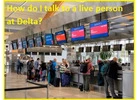 How do I speak to a live representative at Delta?