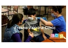 Find The Reliable Fresno Vaccine Clinic