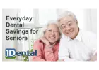 Senior Discounts on Specialized Dental Service immediate Saves of 15% - 60%!