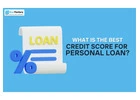 What is the best credit score for personal loan?