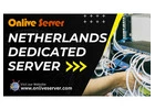 Secure, High-Performance Netherlands Dedicated Server Hosting for Optimal Business Solutions