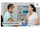 Nose Throat Doctor in Noida  | Swasth Medicare