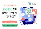 Advanced Data Security with Blockchain Based Android App Development Services