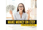 How To Make Money On Etsy In 2024 - Complete Guide