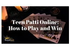 Unlock Teen Patti Mastery Online