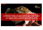 Maximize Your Live Casino Sign-Up Bonus: 5 Proven Strategies