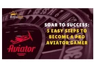 Fly to Achievement: 5 Steps to Become an Online Aviator Game Master